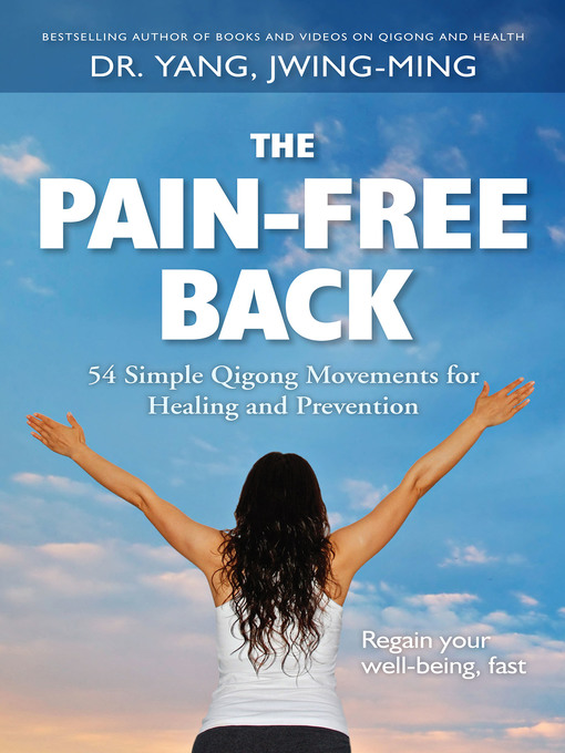Title details for The Pain-Free Back by Yang, Jwing-Ming - Available